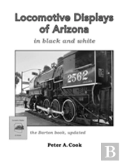 Locomotive Displays Of Arizona - In Black & White