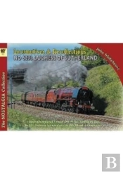 Locomotive Recollections 46233 Duchess Of Sutherland