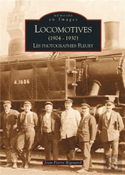 Locomotives 1904-1930 ; Les Photographies Fleury