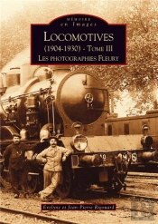 Locomotives (1904-1930) Tome 3 ; Les Photographies