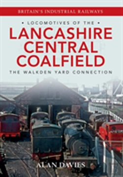 Bertrand.pt - Locomotives Of The Lancashire Central Coalfield
