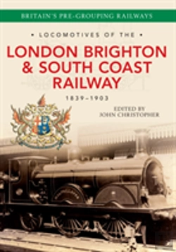 Bertrand.pt - Locomotives Of The London Brighton & South Coast Railway 1839-1903