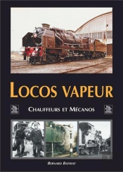 Locos Vapeur ; Chauffeurs Et Mécanos