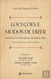 Locuções e Modos de Dizer Usados na Província da Beira Alta