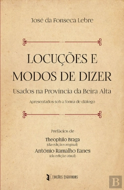 Bertrand.pt - Locuções e Modos de Dizer Usados na Província da Beira Alta