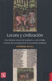 Locura Y Civilizacion. Una Historia Cultural De La Demencia, De L
