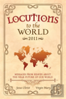 Locutions To The World 2011 - Messages From Heaven About The Near Future Of Our World