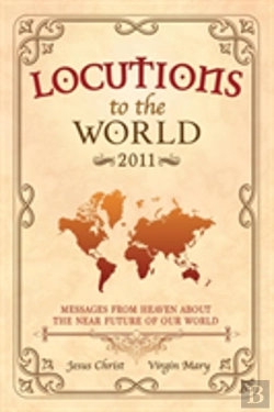 Bertrand.pt - Locutions To The World 2011 - Messages From Heaven About The Near Future Of Our World