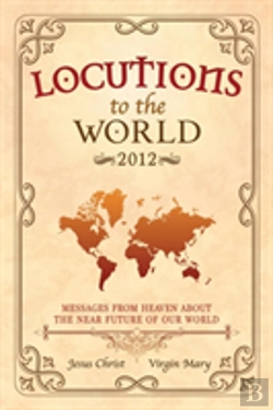 Bertrand.pt - Locutions To The World 2012 - Messages From Heaven About The Near Future Of Our World