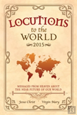 Bertrand.pt - Locutions To The World 2015 - Messages From Heaven About The Near Future Of Our World