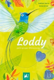 Loddy, Petit Gruyer D'Amazonie
