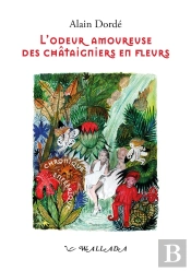 L'Odeur Amoureuse Des Châtaigniers En Fleurs