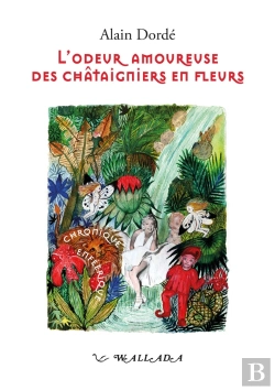 Bertrand.pt - L'Odeur Amoureuse Des Châtaigniers En Fleurs