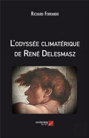 L'Odyssée Climatérique De René Delesmasz