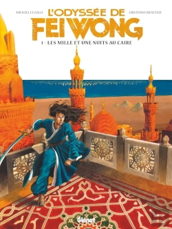 Bertrand.pt - L'Odyssée De Fei Wong Tome 1 : Les Mille Et Une Nuits Au Caire