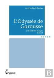 L'Odyssée De Garousse T.1