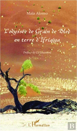 Bertrand.pt - L'Odyssée De Grain De Bled En Terre D'Ifriqiya
