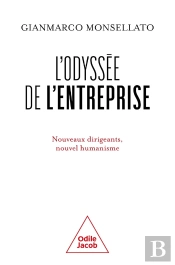 L'Odyssée De L'Entreprise : Nouveaux Dirigeants, Nouvel Humanisme