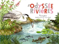 Bertrand.pt - L'Odyssée Des Rivières ; Un Écosystème