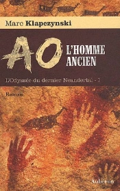 L'Odyssée Du Dernier Neandertal Tome 1 ; Aô, L'Homme Ancien