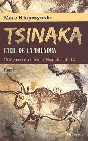 L'Odyssée Du Dernier Neandertal Tome 3 ; L'Oeil De La Toundra