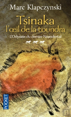 Bertrand.pt - L'Odyssée Du Dernier Néandertal Tome 3 ; Tsinaka : L'Oeil De La Toundra