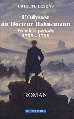 Bertrand.pt - L'Odyssée Du Docteur Hahnemann ; Première Période (1755-1796)