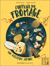 L'Odyssée Du Fromage : Une Histoire Affinée