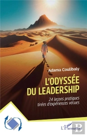 L'Odyssee Du Leadership - 24 Lecons Pratiques Tirees D'Experiences Vecues