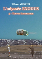 L'Odyssée Exodus Tome 3 Terres Inconnues : Terres Inconnues