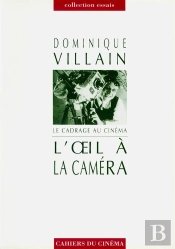 L'Oeil À La Caméra ; Le Cadrage Au Cinéma