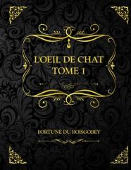 L'Oeil De Chat Tome 1