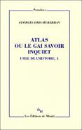 L'Oeil De L'Histoire Tome 3 ; Atlas Ou Le Gai Savoir Inquiet