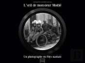 L'Oeil De Monsieur Moitie, Un Photographe En Pays