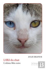 L'Oeil Du Chat : L'Ultime Bête Noire