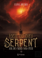 L'Oeil Du Dieu Serpent Tome 1 : Sur Des Mers Sans Pitié
