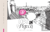L'Oeil Du Pigeon Dans Le 18e Arrondissement De Paris