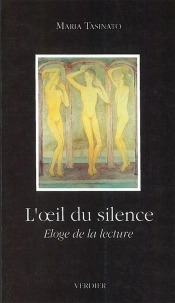 L'Oeil Du Silence ; Éloge De La Lecture