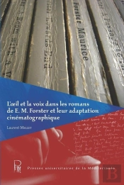 L'Oeil Et La Voix Dans Les Romans De E. M. Forster Et Leur Adaptation Cinematographique