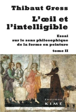 Bertrand.pt - L'Oeil Et L'Intelligible Tome 2 ; Essai Sur Le Sens Philosophique De La Forme En Peinture
