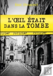 L'Oeil Etait Dans La Tombe