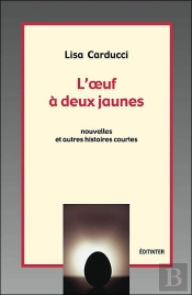 L'Oeuf A Deux Jaunes ; Nouvelles Et Autres Histoires Courtes
