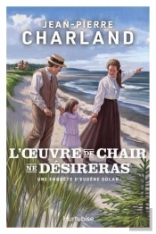 L'Oeuvre De Chair Ne Désireras