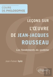 L'Oeuvre De Jean-Jacques Rousseau, Les Fondements D'Un Système