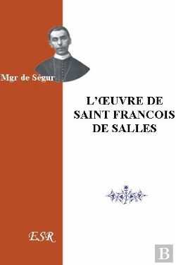 Bertrand.pt - L'Oeuvre De Saint François De Salles
