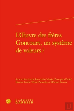 Bertrand.pt - L'Oeuvre Des Frères Goncourt, Un Système De Valeurs ?