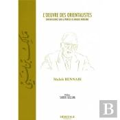 L'Oeuvre Des Orientalistes : Son Influence Sur La Pensée Islamique Moderne