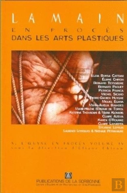Bertrand.pt - L'Oeuvre En Proces T.4 ; La Main En Proces Dans Les Arts Plastiques