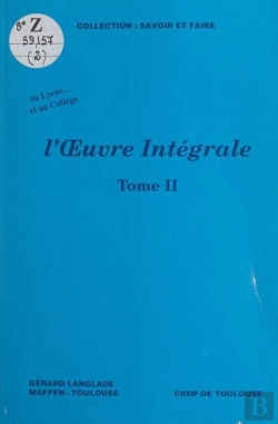 Bertrand.pt - L'Oeuvre Integrale Au College Et Au Lycee T.2 ; Lecture ; Etude ; Livre Du Professeurlongement