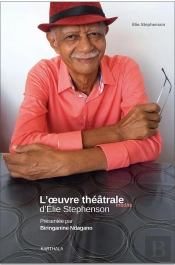 L'Oeuvre Théâtrale Inédite D'Elie Stephenson